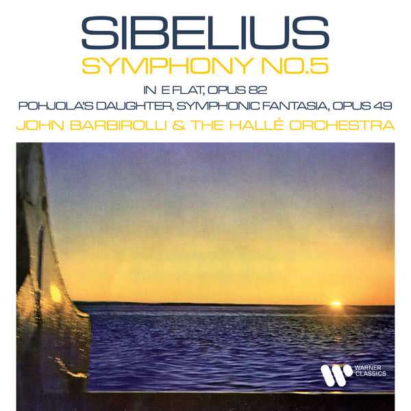 Barbirolli: Sibelius - Symphony no.5 op.82. Pohjola's Daughter op.49 (24/192 FLAC)