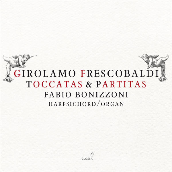 Bonizzoni: Girolamo Frescobaldi - Toccatas & Partitas (FLAC)