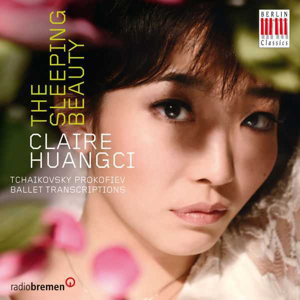 Claire Huangci - The Sleeping Beauty. Tchaikovsky/Prokofiev Ballet Transcriptions (FLAC)