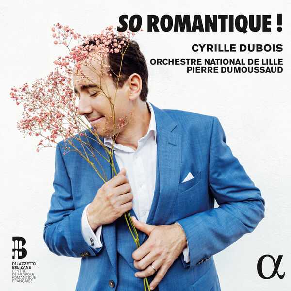 Cyrille Dubois - So Romantique! (24/96 FLAC)