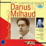 Darius Milhaud - Early String Quartets & Vocal Works vol.3 (24/44 FLAC)