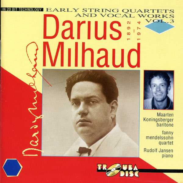 Darius Milhaud - Early String Quartets & Vocal Works vol.3 (24/44 FLAC)
