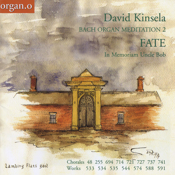 David Kinsela: Bach Organ Meditation 2. Fate (FLAC)