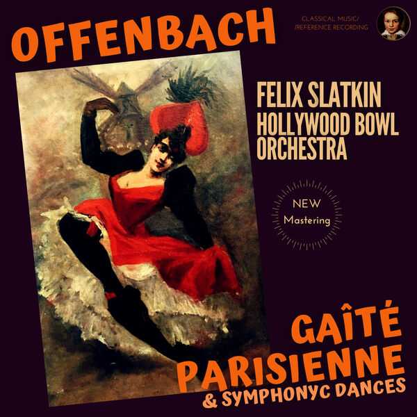 Felix Slatkin: Offenbach - Gaîté Parisienne & Symphonic Dances (24/96 FLAC)