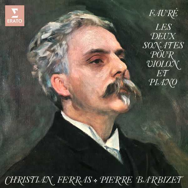 Ferras, Barbizet: Fauré - Les Deux Sonates pour Violon et Piano (24/96 FLAC)