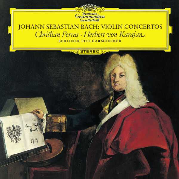 Ferras, Schwalbé, Karajan: Bach - Violin Concertos BWV 1041, BWV 142, Double Concerto BWV 1043 (FLAC)