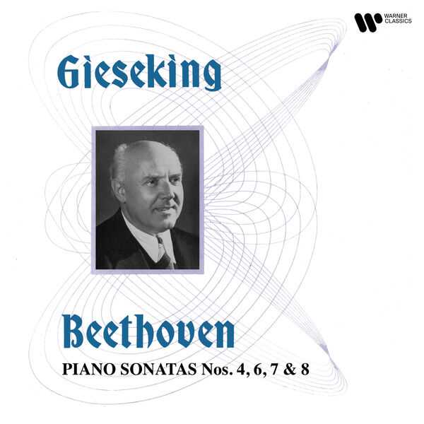 Gieseking: Beethoven - Piano Sonatas no.4, 6, 7 & 8 "Pathétique" (24/192 FLAC)