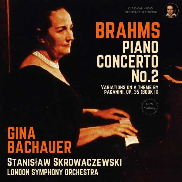 Gina Bachauer: Brahms - Piano Concerto no.2, Variations on a Theme by Paganini op.35 (24/96 FLAC)