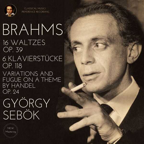 György Sebök: Brahms - 16 Waltzes op.39, 6 Klavierstücke op.118, Variations op.24 (24/44 FLAC)