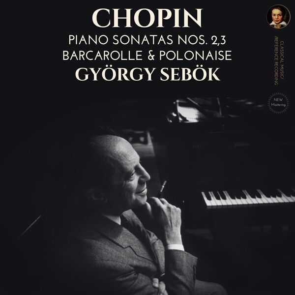 György Sebök: Chopin - Piano Sonatas no.2 & 3, Barcarolle, Polonaise (24/44 FLAC)