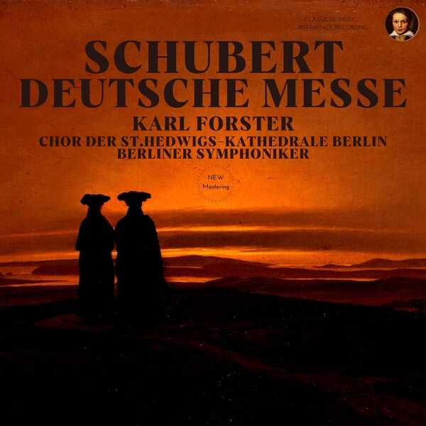 Karl Forster: Schubert - Deutsche Messe (24/96 FLAC)