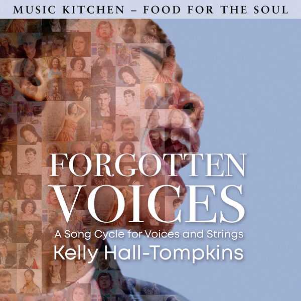 Kelly Hall-Tompkins - Forgotten Voices. A Song Cycle for Voices and Strings (24/96 FLAC)