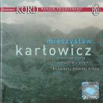 Kulka, Kord: Karłowicz - Violin Concerto, Symphonic Poems (FLAC)
