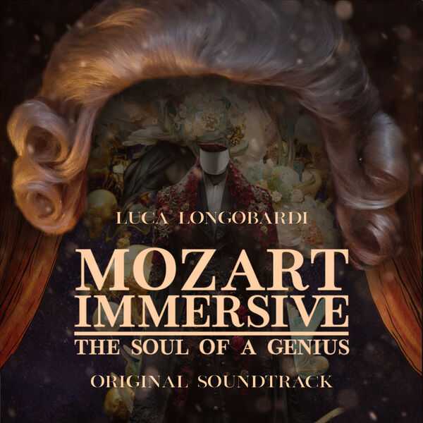 Luca Longobardi: Mozart Immersive - The Soul of a Genius (24/48 FLAC)