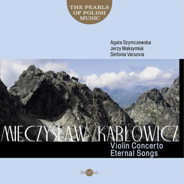 Maksymiuk: Karłowicz - Violin Concerto, Eternal Songs (24/96 FLAC)