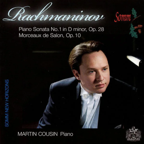 Martin Cousin: Rachmaninov - Piano Sonata no.1 in D Minor op.28, Morceaux de Salon op.10 (FLAC)