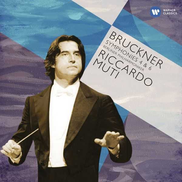 Muti: Bruckner - Symphonies no.4 & 6 (FLAC)