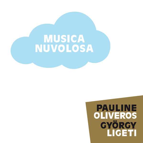 Pauline Oliveros, György Ligeti - Musica Nuvolosa (FLAC)