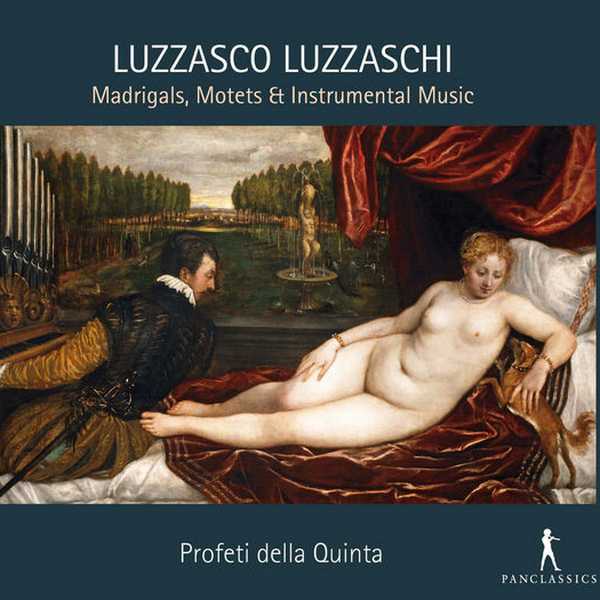 Profeti Della Quinta: Luzzasco Luzzaschi - Madrigals, Motets & Instrumental Music (FLAC)