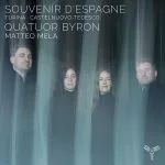 Quatuor Byron, Matteo Mela: Turina, Castelnuovo-Tedesco - Souvenir d'Espagne (24/96 FLAC)