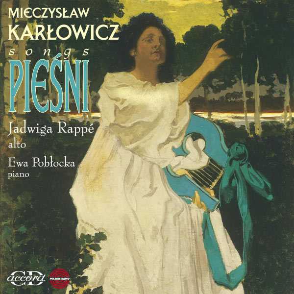 Rappe, Poblocka: Mieczysław Karłowicz - Pieśni (FLAC)