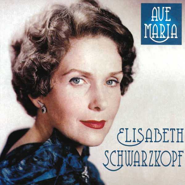 Elisabeth Schwarzkopf - Ave Maria (FLAC)