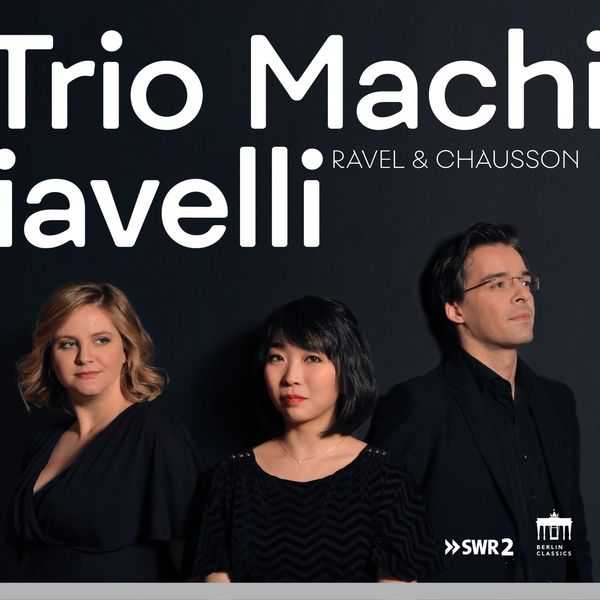 Trio Machiavelli: Ravel & Chausson (24/48 FLAC)