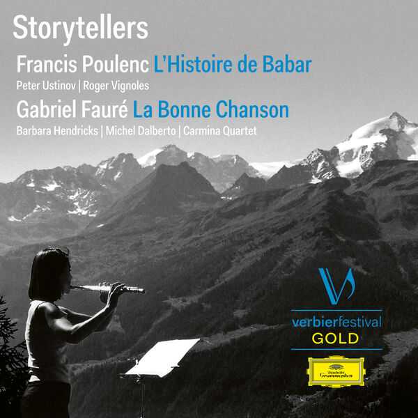 Verbierfestival Gold: Storytellers. Poulenc - L'Historie de Babar; Fauré - La Bonnу Chanson (FLAC)