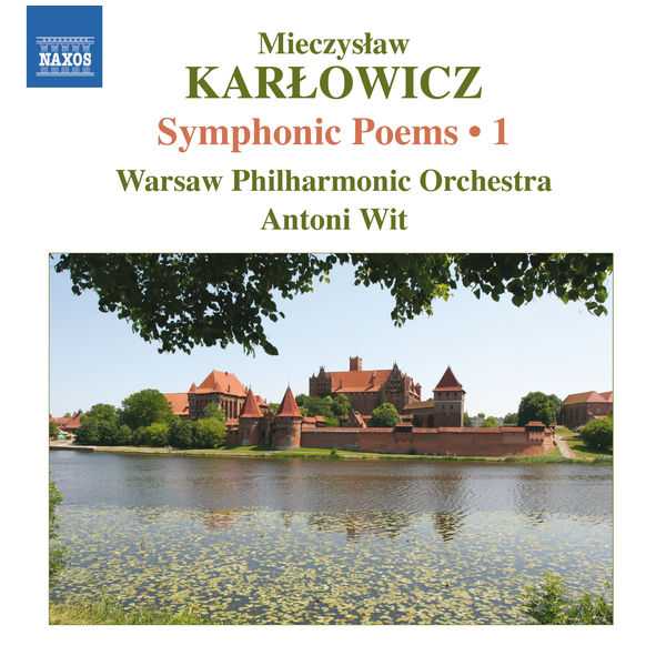 Wit: Karłowicz - Symphonic Poems vol.1 (FLAC)