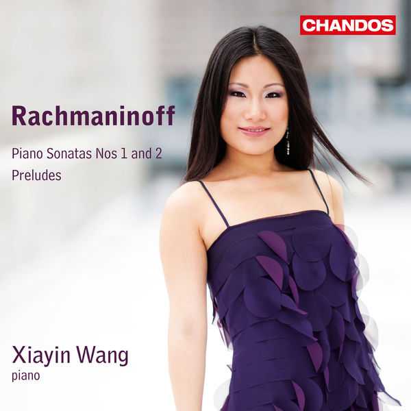 Xiayin Wang: Rachmaninoff - Piano Sonatas no.1 & 2, Preludes (24/96 FLAC)