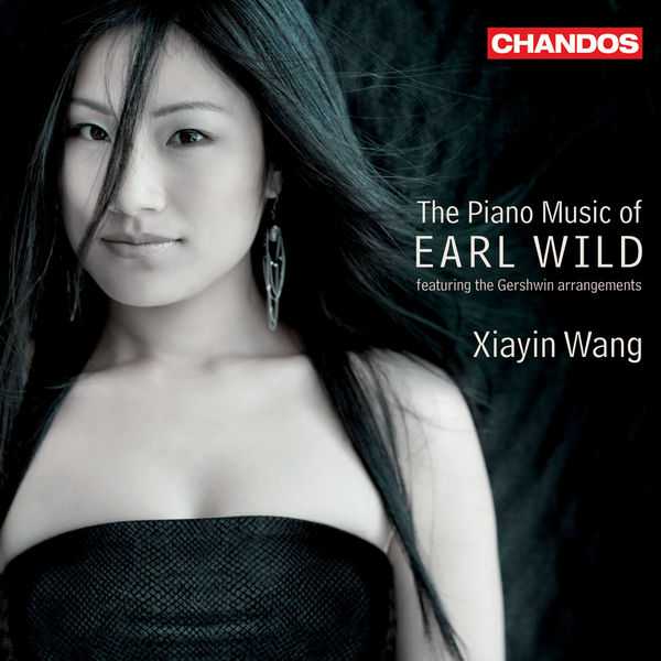 Xiayin Wang - The Piano Music of Earl Wild (FLAC)
