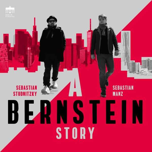 Sebastian Manz, Sebastian Studnitzky: A Bernstein Story (24/96 FLAC)