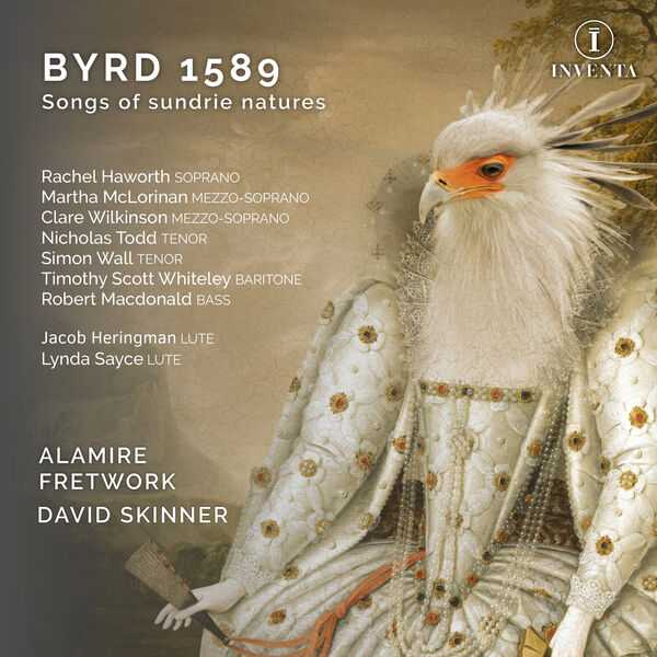 Alamire, Fretwork, David Skinner: Byrd 1589 - Songs of Sundrie Natures (24/96 FLAC)