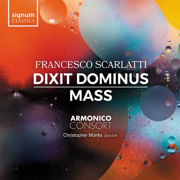 Armonico Consort: Francesco Scarlatti - Dixit Dominus, Mass (FLAC)