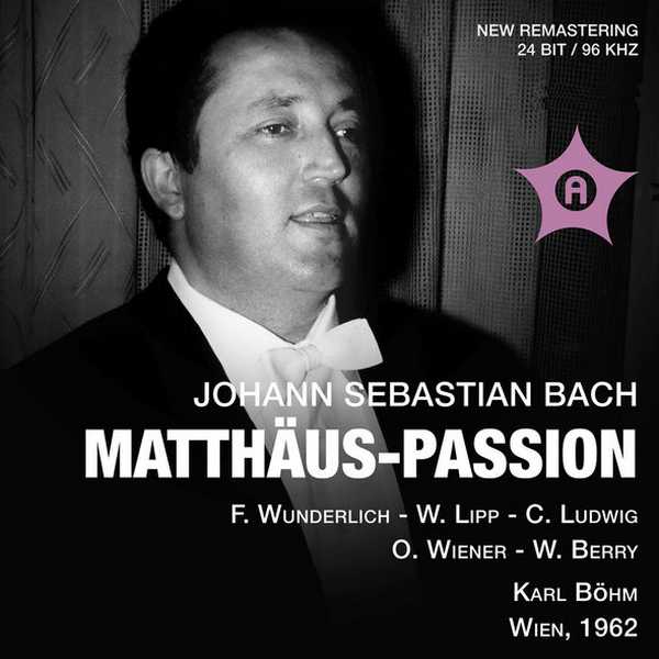 Böhm: Bach - St. Matthew Passion. Wien 1962 (FLAC)