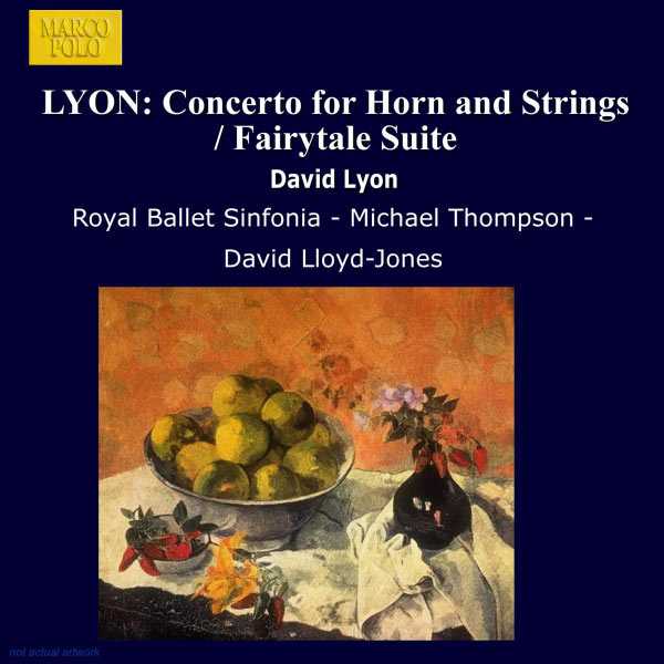 Lloyd-Jones: David Lyon - Concerto for Horn and Strings, Fairytale Suite (FLAC)