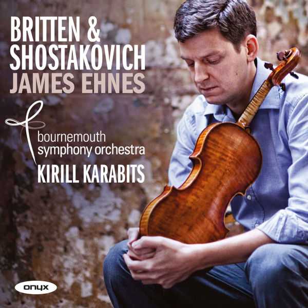 James Ehnes, Kirill Karabits: Britten & Shostakovich (FLAC)