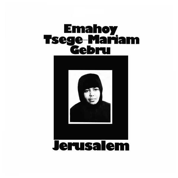 Emahoy Tsege-Mariam Gebru - Jerusalem (24/96 FLAC)