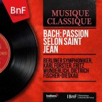 Forster: Bach - Passion Selon Saint Jean (24/96 FLAC)