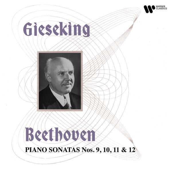 Gieseking: Beethoven - Piano Sonatas no.9, 10, 11 & 12 (24/192 FLAC)