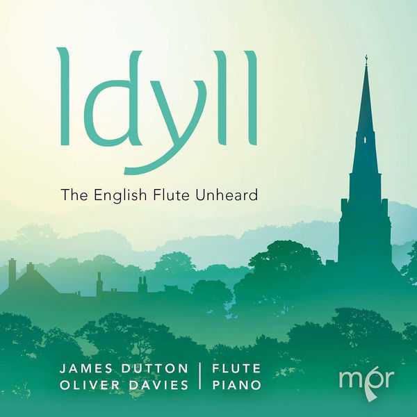 James Dutton, Oliver Davies: Idyll - The English Flute Unheard (24/96 FLAC)