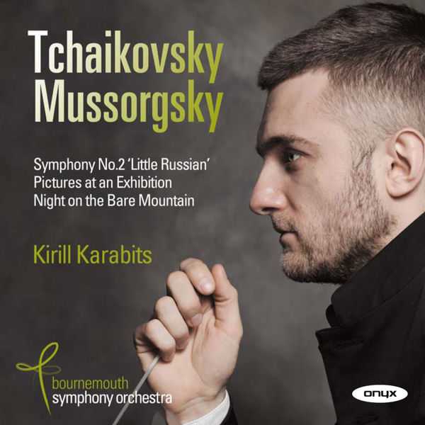 Karabits: Tchaikovsky - Symphony no.2 "Little Russian"; Mussorgsky - Pictures at an Exhibition, Night on the Bare Mountain (FLAC)