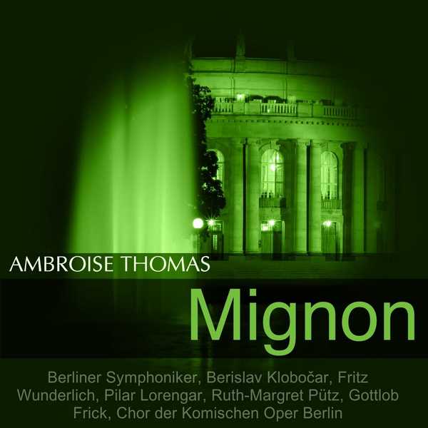 Klobočar: Ambroise Thomas - Mignon (FLAC)