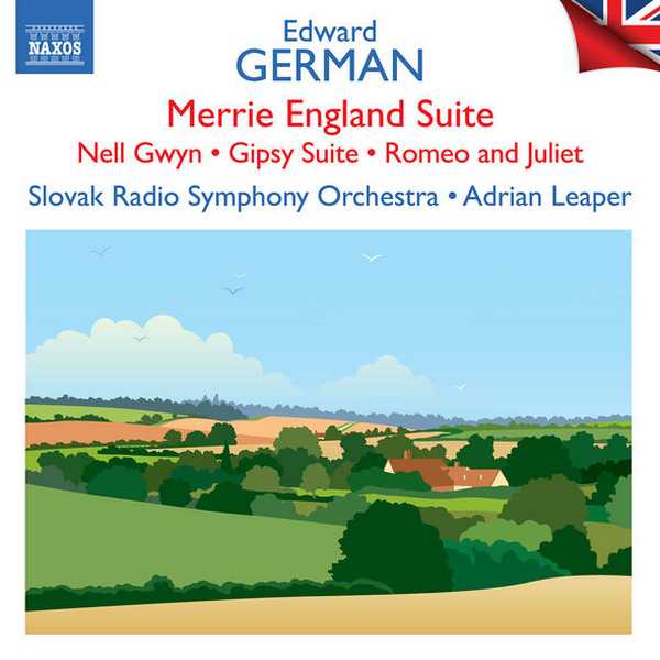 Adrian Leaper: German - Merrie England Suite, Nell Gwyn, Gipsy Suite, Romeo and Juliet (FLAC)