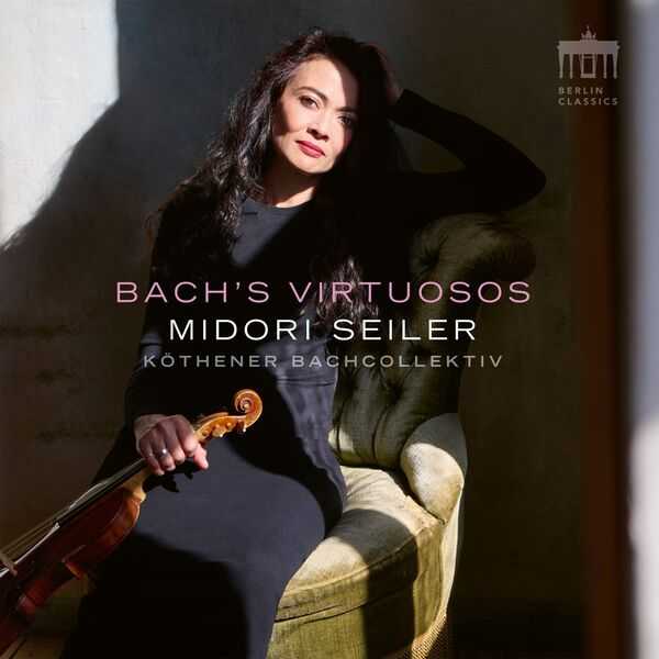 Midori Seiler, Kothener Bachcollectiv - Bach's Virtuosos (FLAC)