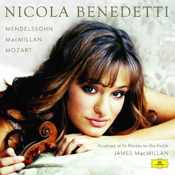 Nicola Benedetti: Mendelssohn, MacMillan, Mozart (FLAC)