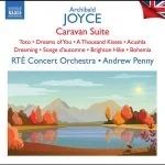 Andrew Penny: Archibald Joyce - Caravan Suite (FLAC)