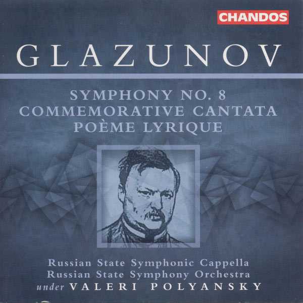 Polyansky: Glazunov - Symphony no.8, Commemorative Cantata, Poème Lyrique (FLAC)