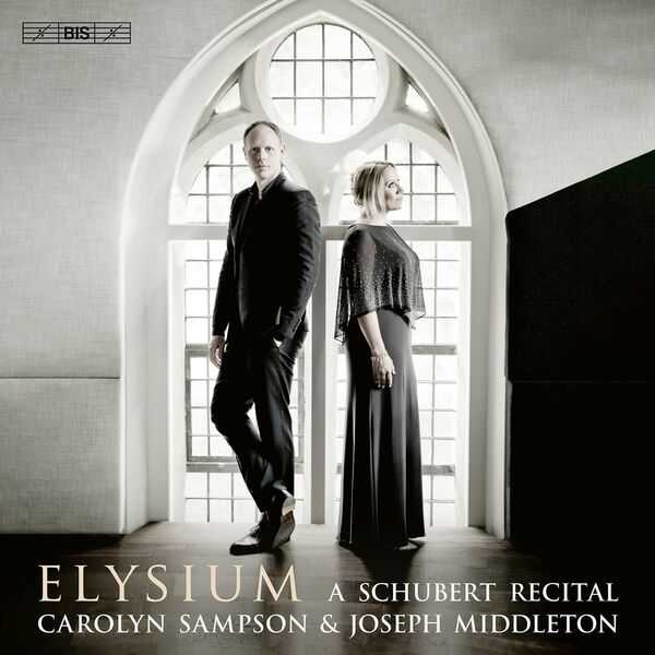 Carolyn Sampson, Joseph Middleton: Elysium - A Schubert Recital (FLAC)