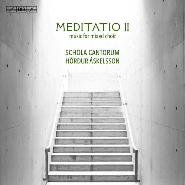 Schola Cantorum, Hörður Áskelsson: Meditatio II - Music for Mixed Choir (24/96 FLAC)